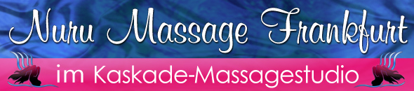 Entspannende Nuru Massage in Frankfurt bei Kaskade.